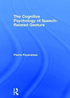 عکس The Cognitive Psychology of Speech-Related Gesture 1st Edition2017 روانشناسی شناختی ژست مرتبط با گفتار